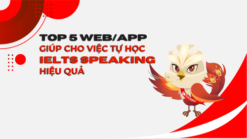 Top 5 Website/App giúp cho việc tự học IELTS Speaking tốt nhất